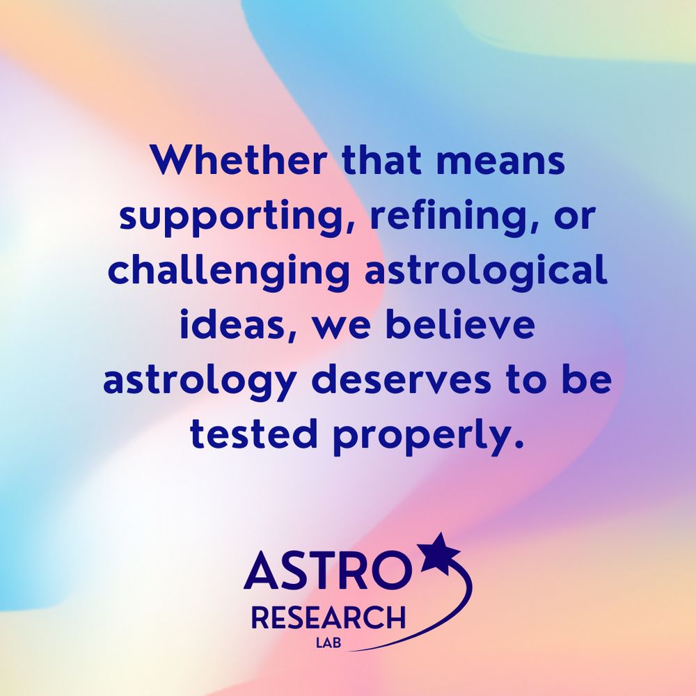 Text reads: "Whether that means supporting, refining, or challenging astrological ideas, we believe astrology deserves to be tested properly."