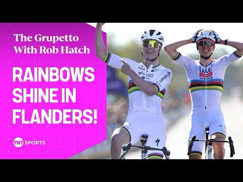 Kopecky & Pogacar Make Tour of Flanders History! 🌈🏆 | The Gruppetto with Rob Hatch