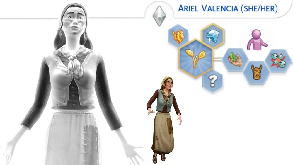 Ariel Valencia (she/her) is a young adult who died by a fire. She's a Green Fiend, she loves Animals and is Erratic.
She wants to have a Big Garden.
She has light skin, brown and long hair.
She wears a scarf around her head, patchwork clothes and dirty sandals. Her face also has some dirt on it.
