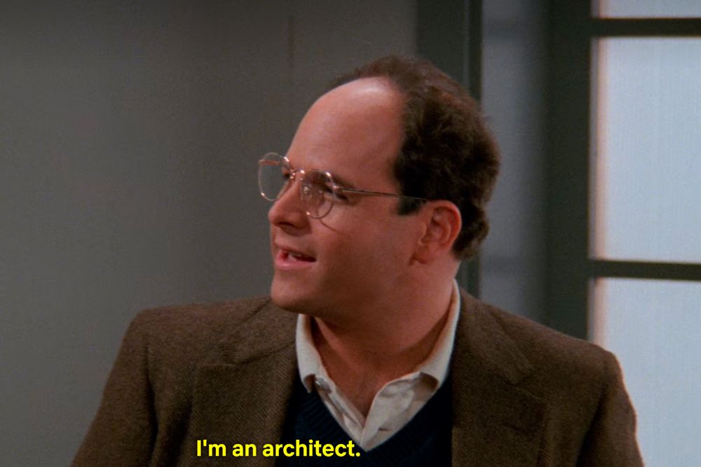 George Costanza falando "sou arquiteto"