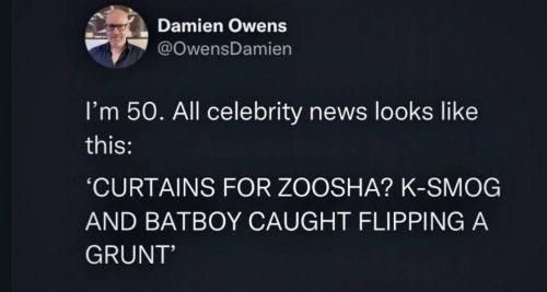Damien Owens: I'm 50. All celebrity news looks like this: CURTAIS FOR ZOOSHA? K-SMOG AND BATBOY CAUGHT FLIPPING A GRUNT
