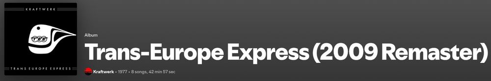 Kraftwerk - Trans-Europe Express (2009 Remaster)
1977 · 8 songs, 42 min 57 sec