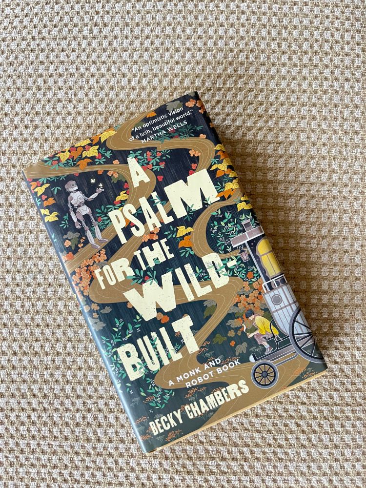 A copy of A Psalm for the Wild-Built by Becky Chambers