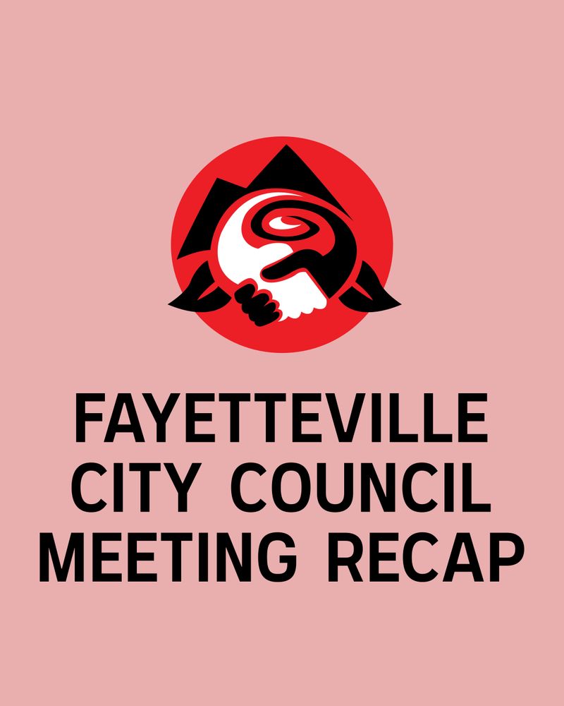 FAYETTEVILLE CITY COUNCIL MEETING RECAP