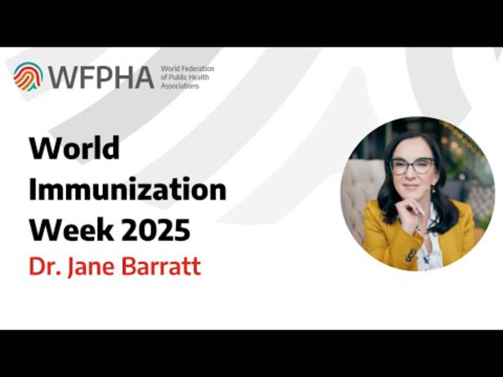 WFPHA | World Immunization Week 2025 | Dr. Jane Baratt | Global Advisor at the IFA