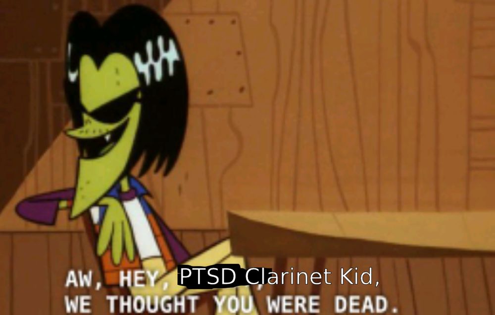 Aw, hey, PTSD Clarinet Kid, we thought you were dead