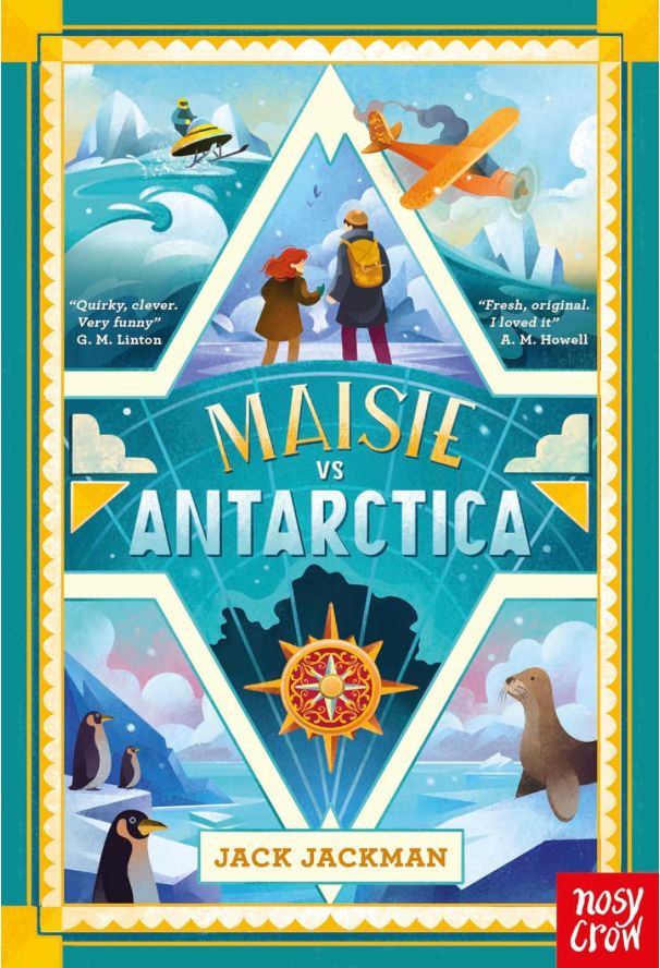 Small cover image. The book cover is in matt pale blues, aqua/turquoise, with a near diamond pointed middle section that extends to points north and south and with flat sides east to west. Within and central is the books title, above is Maisie and her father in the antarctic and below is an ornate compass in red and orange. in the outer quadrants/corners, from top left clockwise appears a skidoo, a plummeting, orangey coloured plane with smoking engine, a brown seal looking left, and three penguins looking right. The authors name appears in gold within a pale creamy box between along the bottom. All of the above appear in a small scalloped white and gold band set in from the book edge.