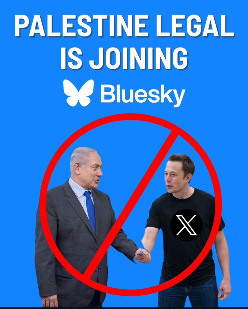 PALESTINE LEGAL IS JOINING Bluesky

Image of Netanyahu and Musk crossed out 