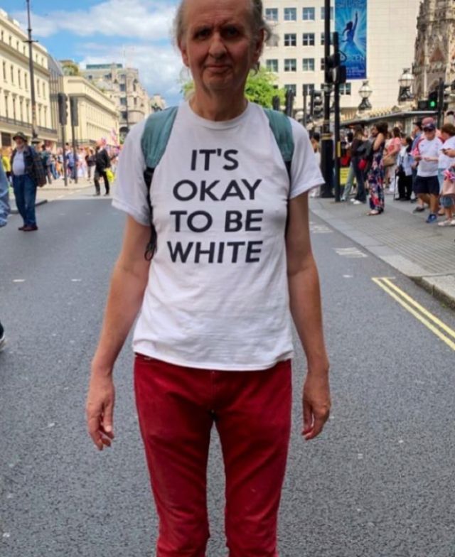 guy who probably has LOADS of friends wearing a tshirt that says "it's ok to be white" on the front

