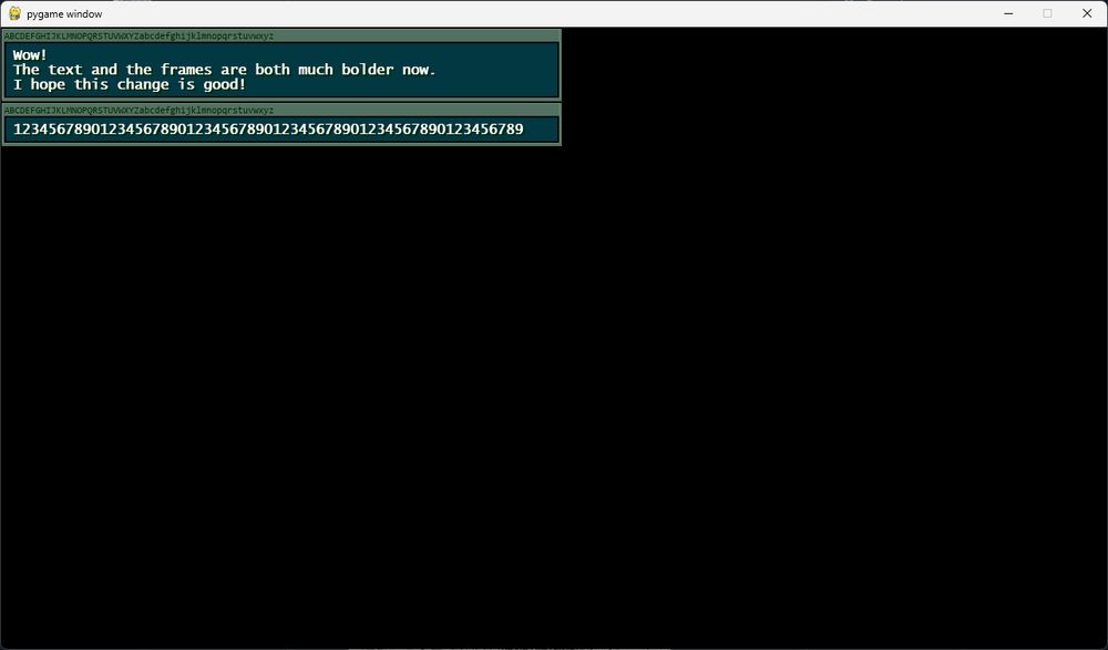two blue green textboxes with dropshadowed white text on top

together they say:
"Wow!
The text and the frames are both much bolder now.
I hope this change is good!"
and
"12345678901234567890123456789012345678901234567890123456789"