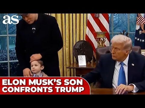 ELON MUSK'S SON confronts TRUMP in the OVAL OFFICE: 'YOU NEED TO GO AWAY'