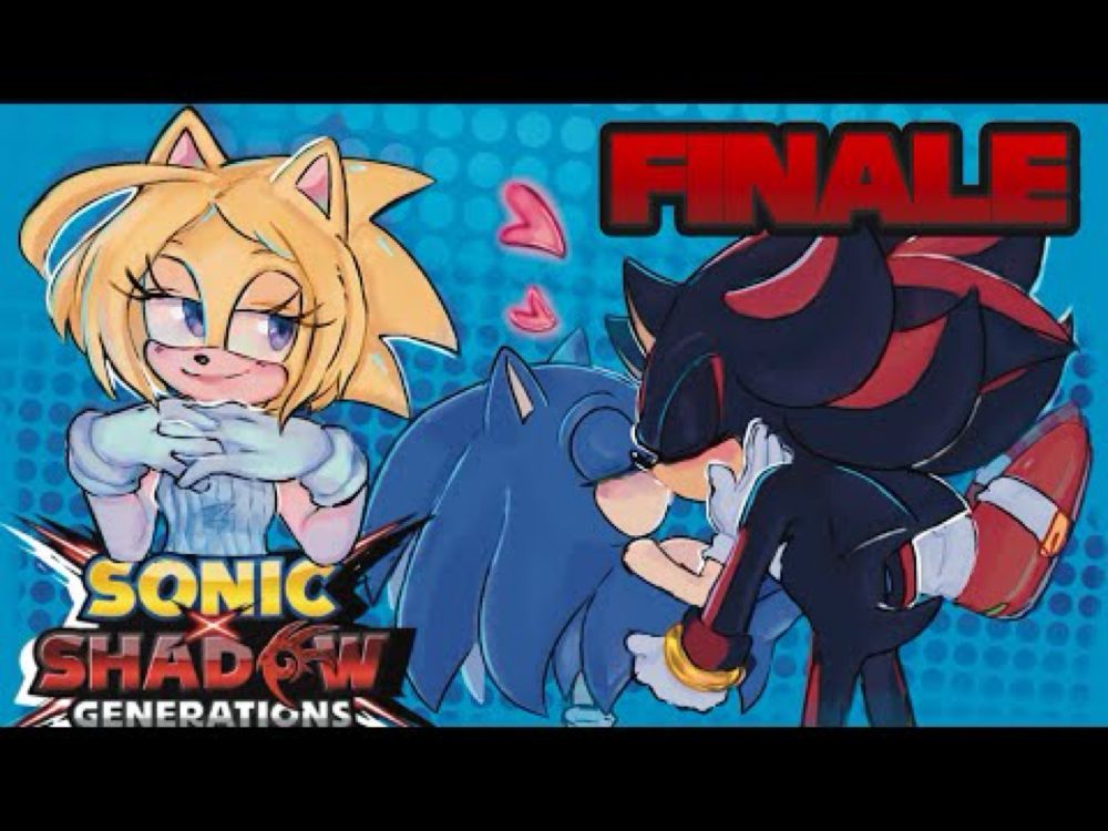 SHADOW GENERATIONS : Smile Let's Play - FINALE