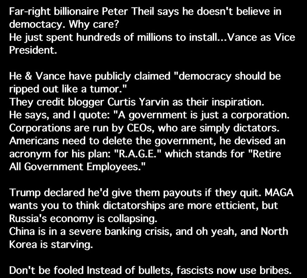 Far-right billionaire Peter Theil says he doesn't believe in democtacy. Why care? He just spent hundreds of millions to install... Vance as Vice President. He & Vance have publicly claimed 