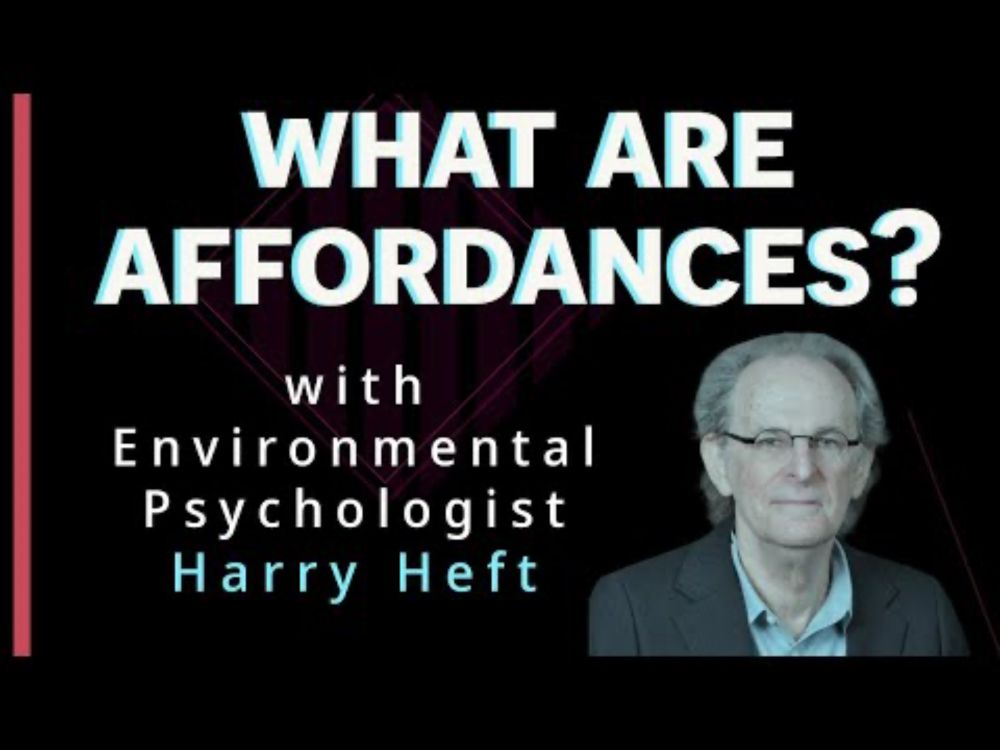 Why everyone is talking about 'affordances' with Harry Heft: Living at the Synapse