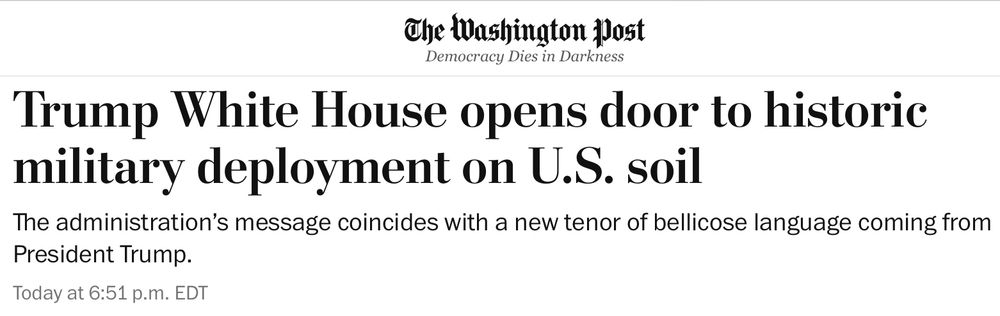 The Washington plost
Democracy Dies in Darkness Trump White House opens door to historie
military deployment on U.S. soil