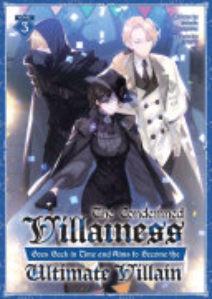 The Condemned Villainess Goes Back in Time and Aims to Become the Ultimate Villain (Light Novel) by Bakufu Narayama, Ebisushi - Books on Google Play