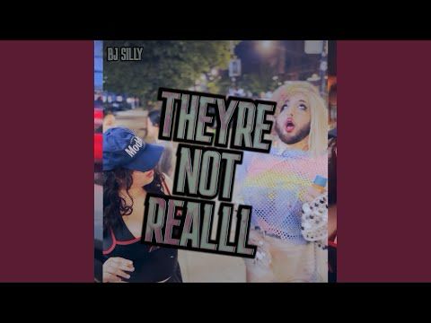 THEYRE NOT REALLL