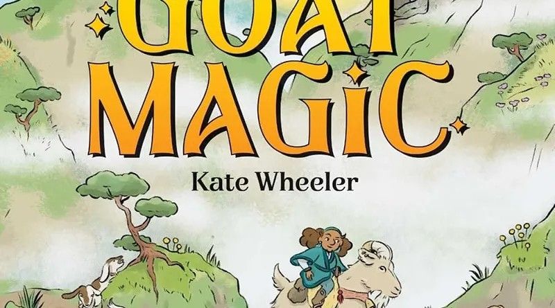 Cover for Kate Wheeler's graphic novel, GOAT MAGIC