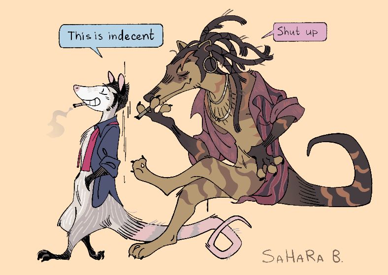 Two marsupials on a smoke break. Lupin the cute possum stands with his paws in his pouch, like pockets.
Next to him is a cool thylacine, who also hooked his finger under the edge of his pouch.
Lupin says that this is indecent (because the pouch of a male thylacine is almost a private part). The thylacine smiles and tells him to shut up 
Lupin's pouch is an anomaly, so he can give out remarks to everyone.
