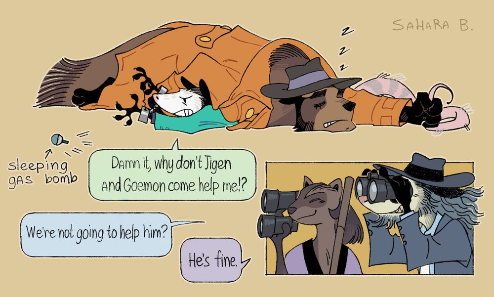 Zenigata the tanuki is fast asleep, lying on Lupin the possum, because of sleeping gas. Now Lupin has a hard time not only breaking the handcuffs, but also getting out from under his big furry body. Lupin curses his friends, who at this moment are watching him through binoculars and prefer to laugh rather than help.