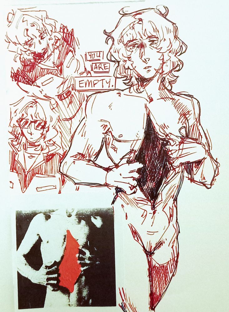 traditional pen and ink drawing in black and red. a main figure of char aznable stands naked but with no genitals, his two hands peeling his chest open to reveal a black void. around him are other doodles of char to fill the space, and the text "you are empty". at the bottom of the page is a thermal printed image used as the reference for char's pose; the inside of the image's chest has been coloured red.