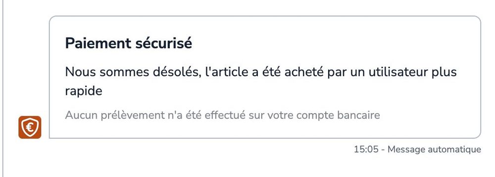 Message de leboncoin pour me dire que mon achat n'a pas pu être finalisé car qqun a été plus rapide que moi

"Nous sommes désolés, l'article a été acheté par un utilisateur plus rapide"