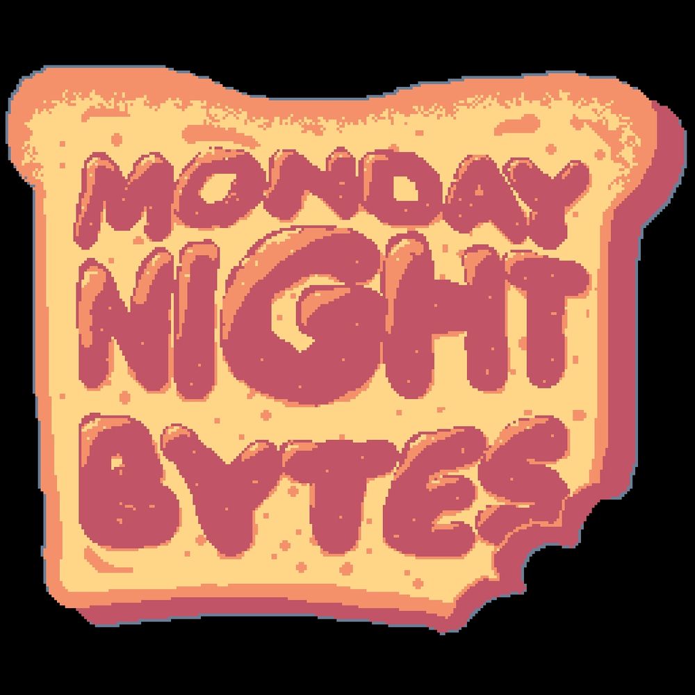 Monday nights bytes text on slice of toast