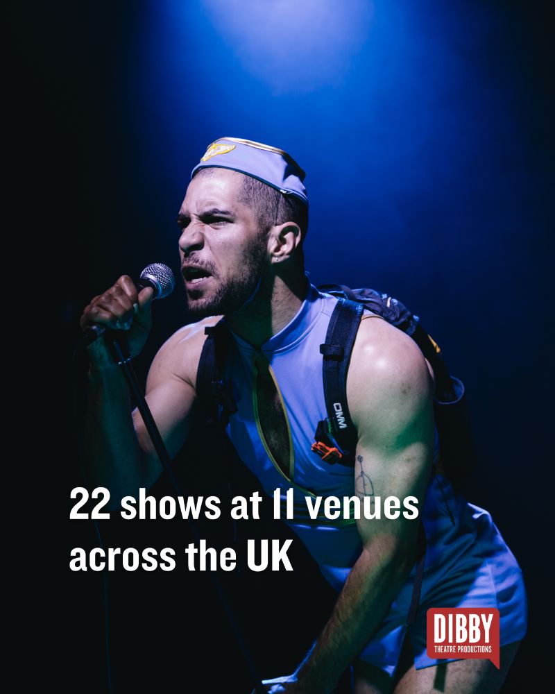 An image of an actor in a Toxic Britney Spears costume, holding a microphone against a blue background and the text: 22 shows at 11 venues and the Dibby Theatre logo.