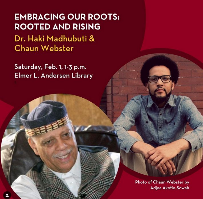 Square maroon slide with circular photos of two Black men and text: Embracing Our Roots: Rooted and Rising Dr. Haki Madhubuti & Chaun Webster Saturday, Feb. 1, 1-3 p.m. Elmer L. Andersen Library