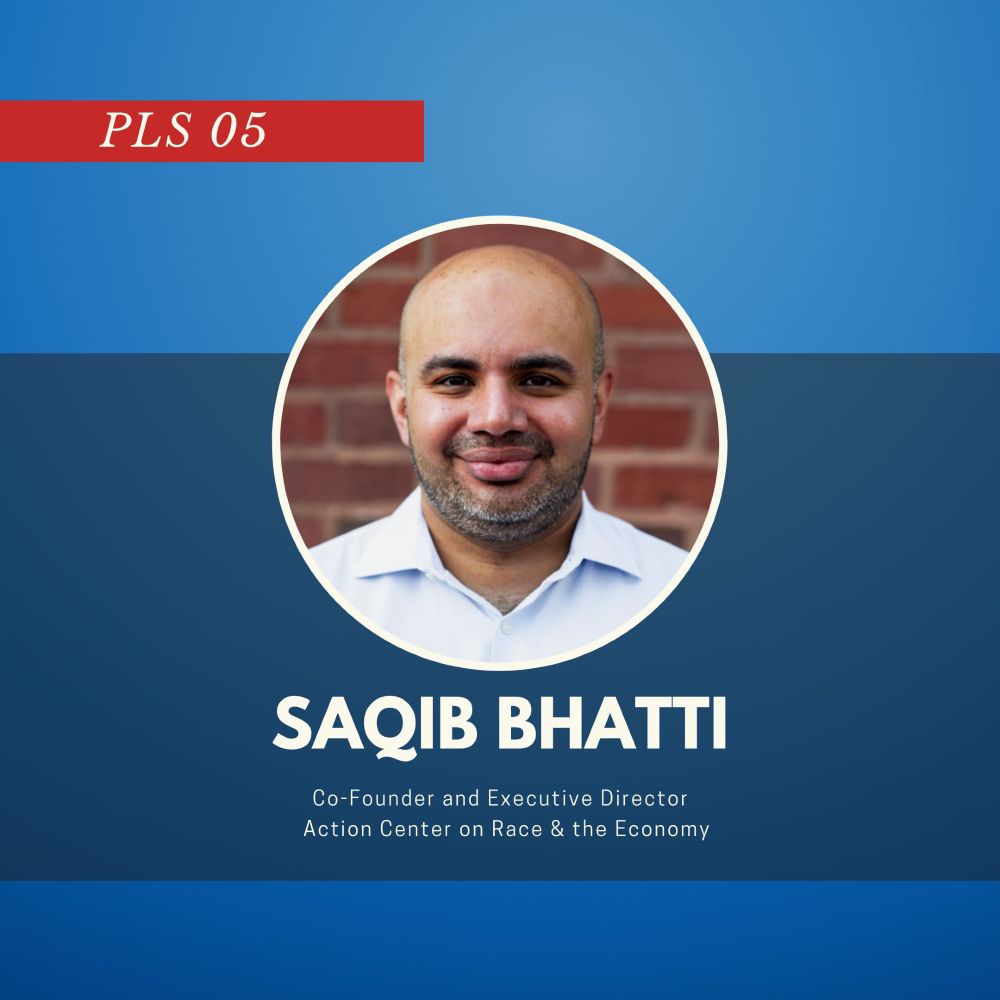 #SundayCivics episode card: Porch Light Series (PLS) 5. Photo of Saqib Bhatti Co-Founder and Executive Director of the Action Center on Race & the Economy on blue background, white lettering. 