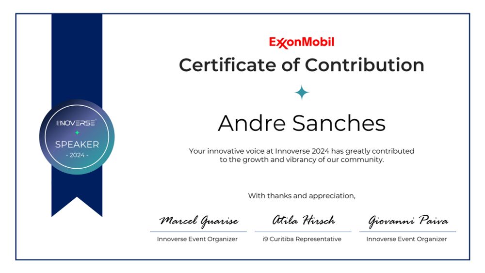 Certificado de Contribuição apresentado pela ExxonMobil e Innoverse 2024 a Andre Sanches por palestrar. Assinado pelo Organizador do Evento Innoverse Marcel Gnarize, Representante de Curitiba Attila Hirsch e Giovanni Paiva.