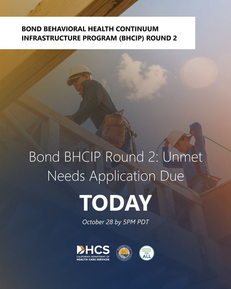 Promotional poster for Bond BHCIP Round 2 featuring a construction worker on a scaffold under a clear sky, with application deadline details for the Bond Behavioral Health Continuum Infrastructure Program.
