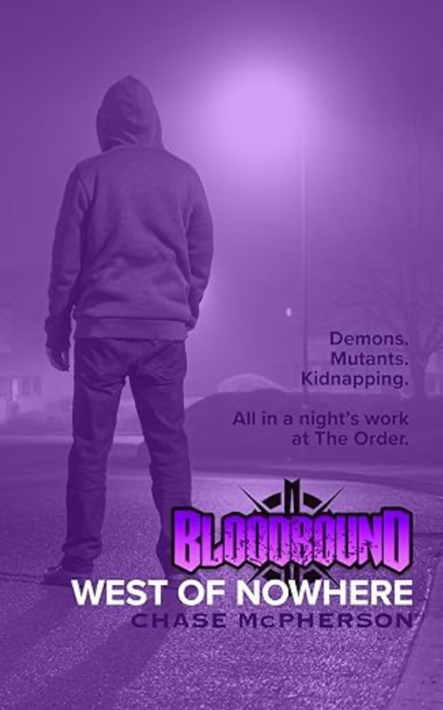 Bloodbound: West of Nowhere - Kindle edition by McPherson, Chase. Literature & Fiction Kindle eBooks @ Amazon.com.