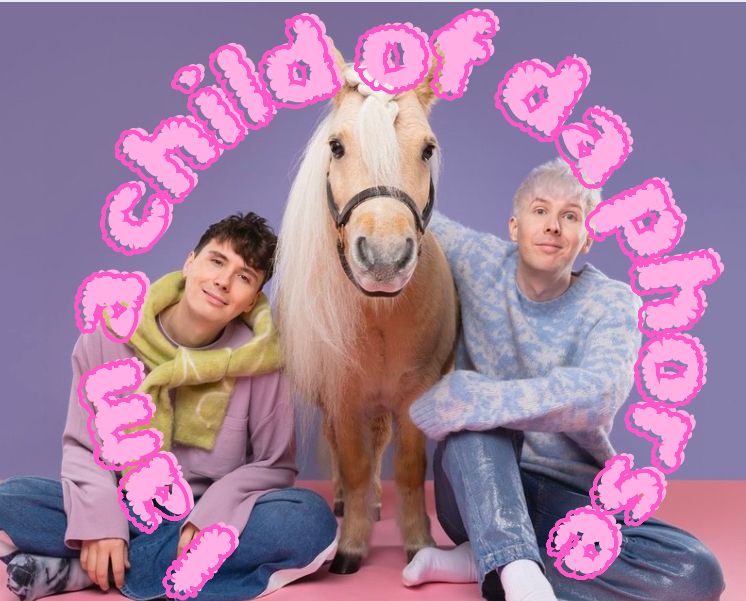 dan and phil and a tiny horse calendar cover photo with caption “i am a child of da phorse” wrapped around all three in pink bubble text