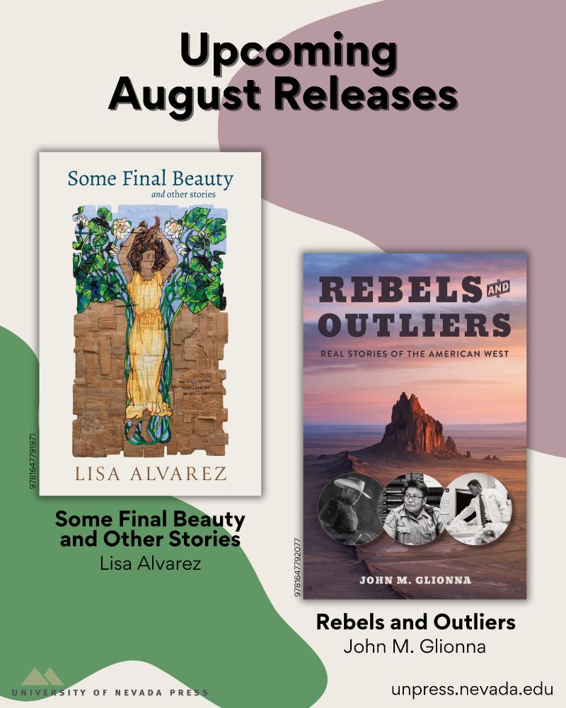 Upcoming August Releases. The image features 𝙎𝙤𝙢𝙚 𝙁𝙞𝙣𝙖𝙡 𝘽𝙚𝙖𝙪𝙩𝙮 𝙖𝙣𝙙 𝙊𝙩𝙝𝙚𝙧 𝙎𝙩𝙤𝙧𝙞𝙚𝙨 by Lisa Alvarez and 𝙍𝙚𝙗𝙚𝙡𝙨 𝙖𝙣𝙙 𝙊𝙪𝙩𝙡𝙞𝙚𝙧𝙨 by John M. Glionna. The background is purple, white, and green.
