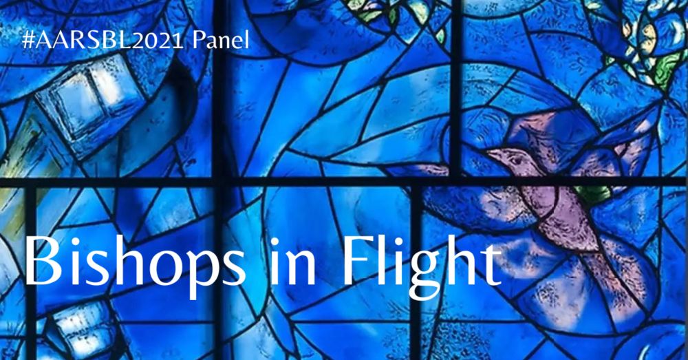 SBL 2021 Review Panel: Bishops in Flight — ANCIENT JEW REVIEW