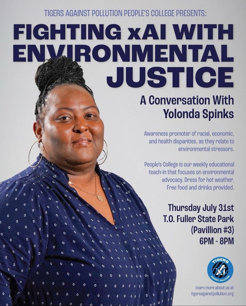 🔥 THE PEOPLE’S COLLEGE 🔥 
A teach-in for Environmental Justice
Brought to you by
Tigers Against Pollution
Thursday, July 31st
6-8:00 pm
T.O. Fuller state park
Pavilion #3