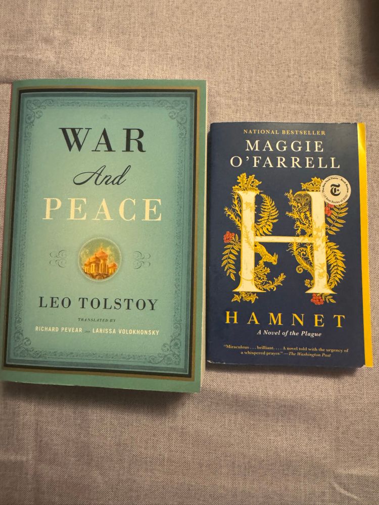 War and Peace by Leo Tolstoy and Hamnet by Maggie O’Farrell