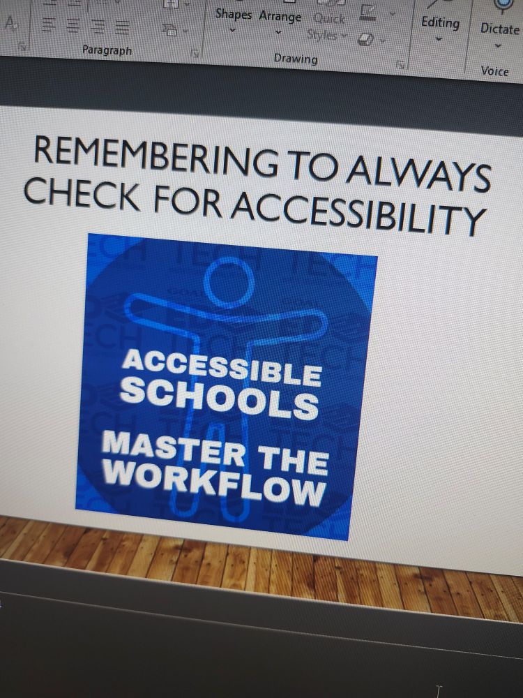 Slideshow slide that says remembering to always check for accessibility, accessible schools, master the workflow