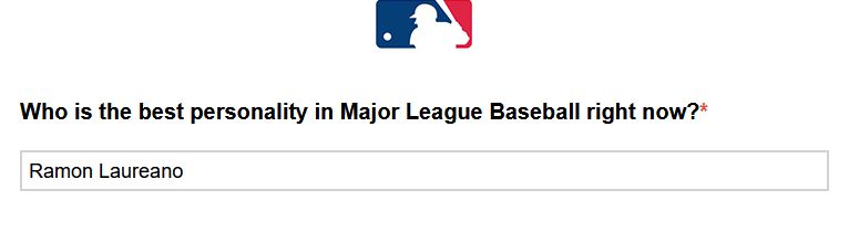 Who is the best personality in Major League Baseball right now?

Ramon Laureano