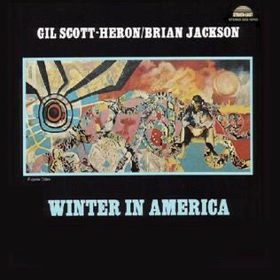 Gil Scott-Heron and Brian Jackson “Winter in America”