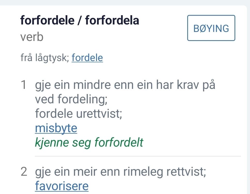 Oppslag i Nynorskordboka som viser at ordet forfordele både betyr å få mindre og meire enn ein burde ha.
