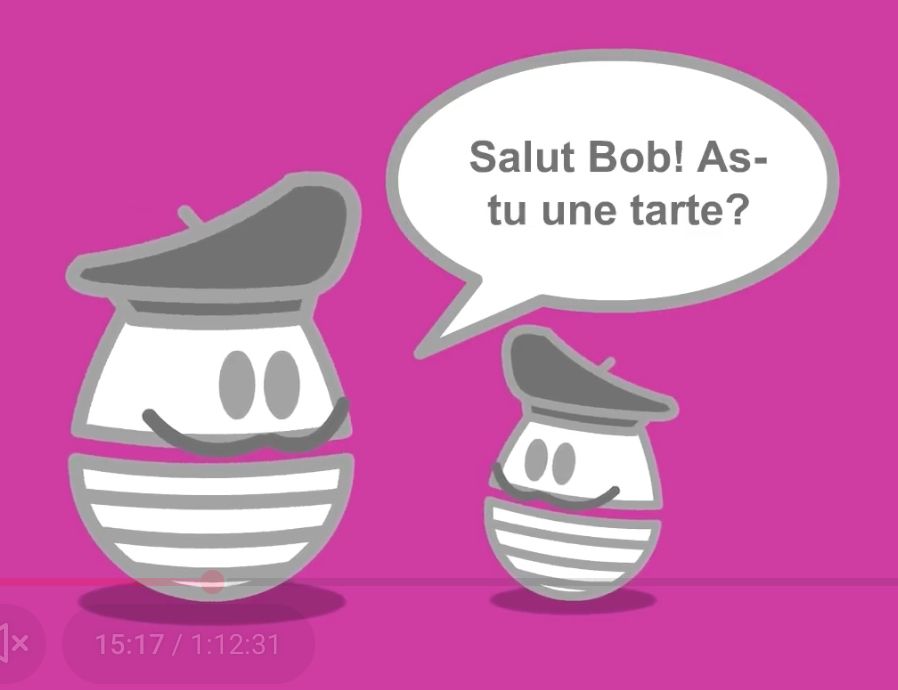 Video screenshot from the animated series Weebl and Bob. This episode is in French and Weebl is saying, "Salut bob! As-tu une tarte?" In English, this translates as, "hello Bob, do you have pie?"
