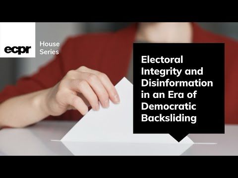 House Series: Electoral Integrity and Disinformation in an Era of Democratic Backsliding