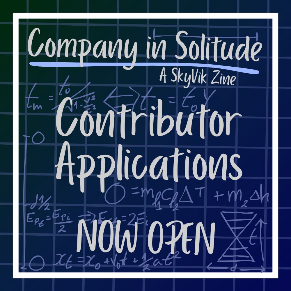 Company in Solitude: A SkyVik Zine announces that Contributor Applications are now Open.
Math formulas are written on a blueprint background.