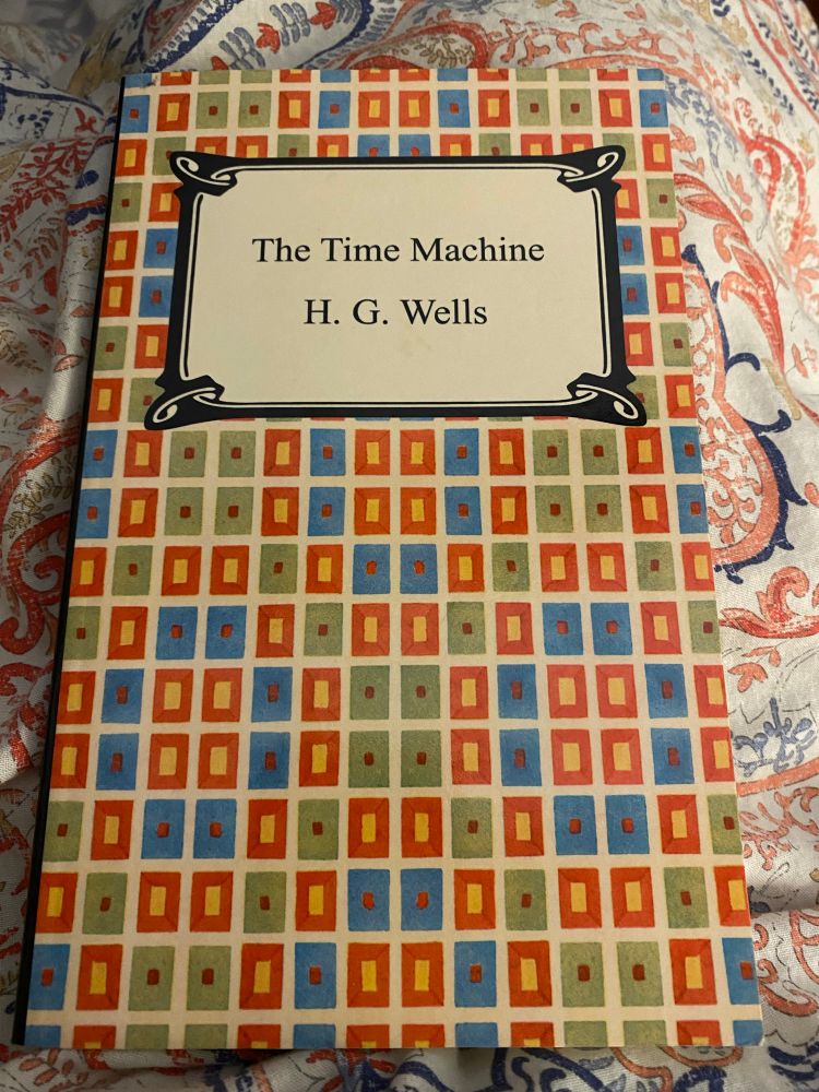 The Time Machine by H.G. Wells