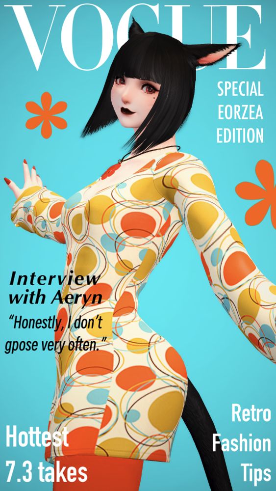 Half-body gpose of Aeryn in a 1960s retro style white dress with bright orange, yellow, and blue geometric patterns, and bright orange stockings.   She is pictured posing on a magazine cover resembling Vogue.  The text on the light blue cover says "Special Eorzea Edition," "Interview with Aeryn-'honestly I don't gpose very often'," "Hottest 7.3 takes," and "Retro fashion tips."
