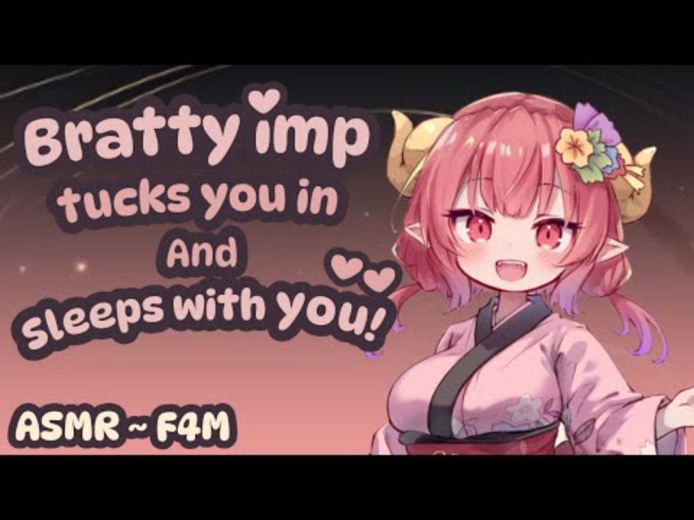 Bratty Imp Tucks You In And Sleeps With you! ❤ | ASMR - [F4M] [Sleep aid] [GFE]