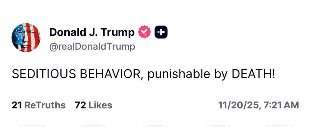 Screenshot of a social media post by President Donald Trump that says "SEDITIOUS BEHAVIOR, punishable by DEATH!"