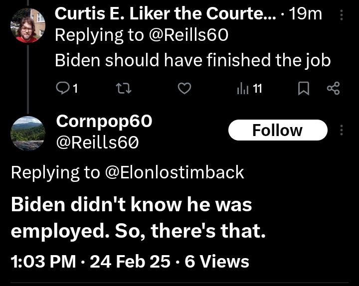 In which I tell an account named Cornpop60 that Biden should have finished the job, but they do not get the joke